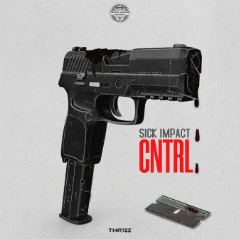 CNTRL by Sick Impact