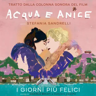 I giorni più felici (Canta Stefania Sandrelli, Acqua e anice soundtrack) by Stefania Sandrelli