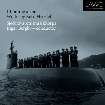 L'homme armé: Works by Ketil Hvoslef by Ketil Hvoslef