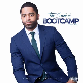 The Sound of Bootcamp, Vol. 3 (Live) by Jonathan Ferguson