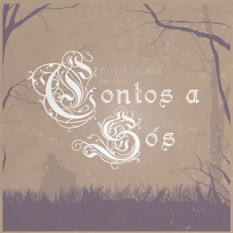 Contos a Sós by Sally in The Moon