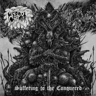 Suffering to the Conquered by Maggot Crown