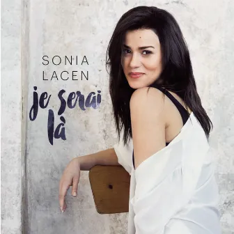 Je serai là by Sonia Lacen