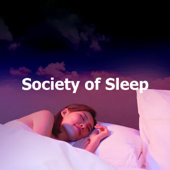 Society of Sleep by The Restful Sleep Society