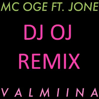 Valmiina (DJ OJ Remix) by MC OGE