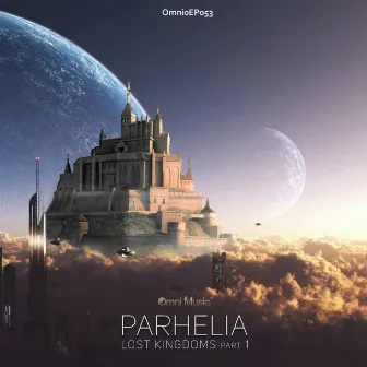 Lost Kingdoms EP by Parhelia