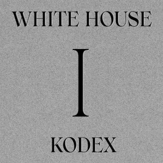 Kodex (20th Anniversary Limited & Remastered Edition) by White House