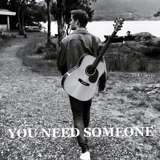 You Need Someone