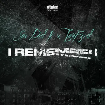 I Remember (feat. TayF3rd) by Sav Did It