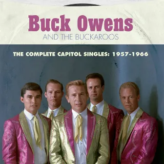 The Complete Capitol Singles: 1957-1966 by Buck Owens & The Buckaroos