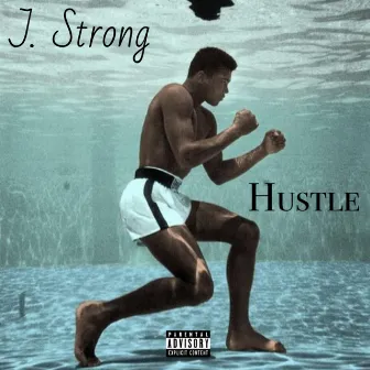 Hustle by J. Strong