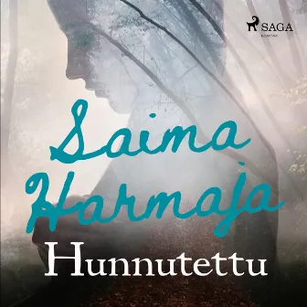 Hunnutettu by Saima Harmaja