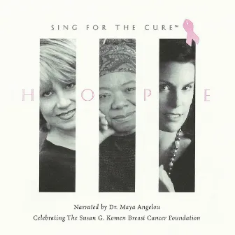 Sing for the Cure, Vol. 1 by Dr. Maya Angelou