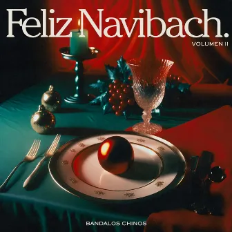 Feliz Navibach (Vol. II) by Bandalos Chinos