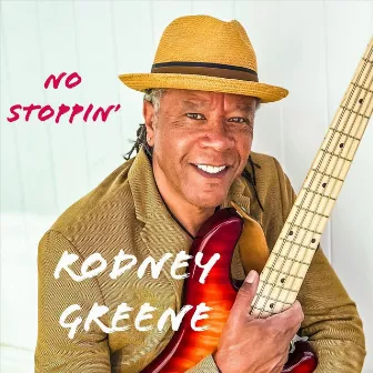 No Stoppin' by Rodney Greene