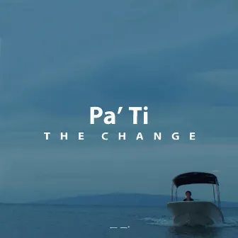 Pa' Ti by The Change