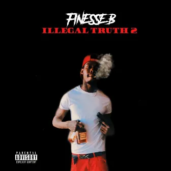 Illegal Truth 2 by Finesse B