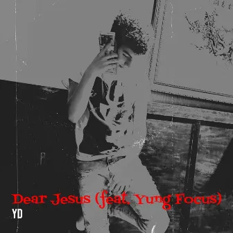 Dear Jesus by Young Dolla