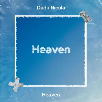 Heaven by Dudu Nicula