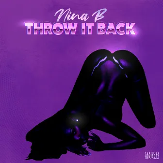 Throw It Back by Nina B