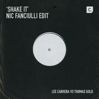 Shake It (Nic Fanciulli Edit) by Lee Cabrera