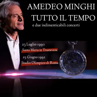 Tutto il tempo (E due indimenticabili concerti) by Amedeo Minghi