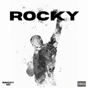 Rocky by Brizzy 101