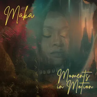 Moments In Motion by Maka