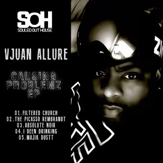 Causing Problemz by Vjuan Allure