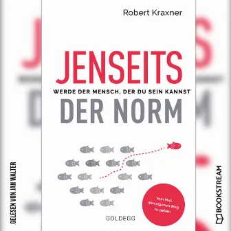 Jenseits der Norm [Werde der Mensch, der du sein kannst (Ungekürzt)] by Jan Walter