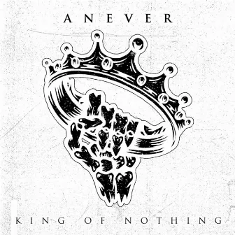 King of Nothing by Anever