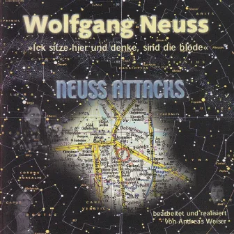 Neuss Attacks (Ich sitze hier und denke, sind die blöde) by Wolfgang Neuss