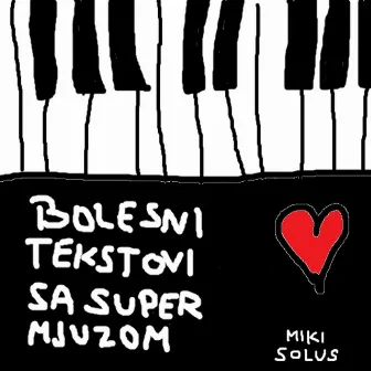 Bolesni tekstovi sa super mjuzom by Miki Solus