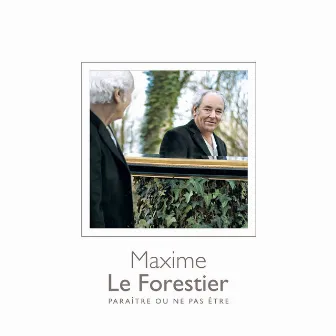 Paraître ou ne pas être (Réédition) by Maxime Le Forestier