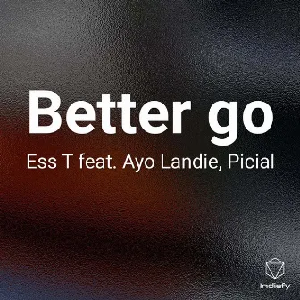 Better go by Ess T