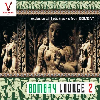 Bombay Lounge Vol. 2 by Raju Bangali