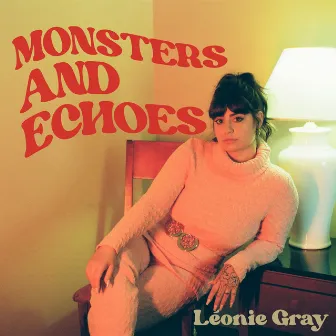 Monsters and Echoes by Léonie Gray