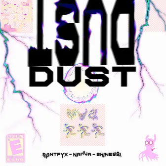 Dust by Nahua