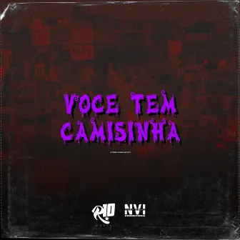 Voce Tem Camisinha by Favelado DJ