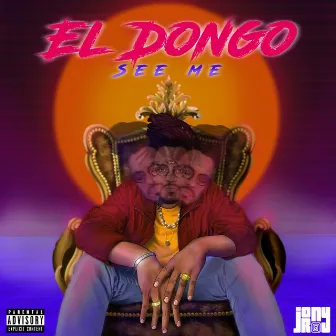 See Me by El Dongo