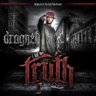 I Tell Tha Truth by Dragnet