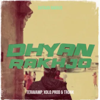 Dhyaan Rakhjo by TeraVamp