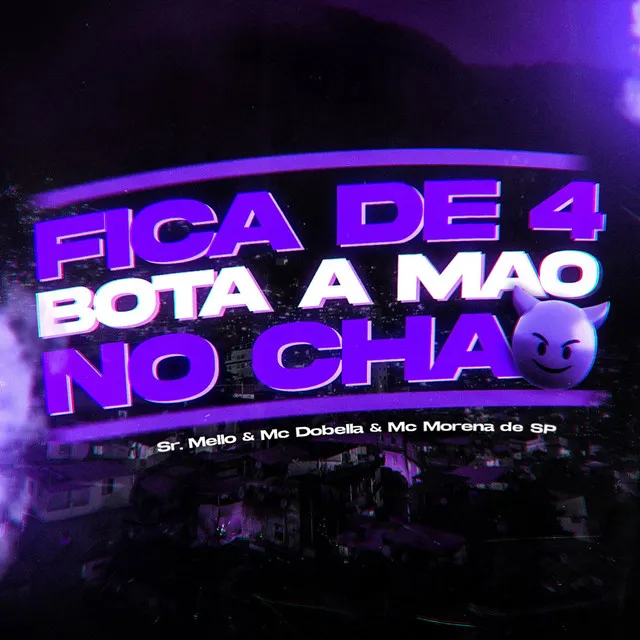 Fica de 4 Bota Mão no Chão