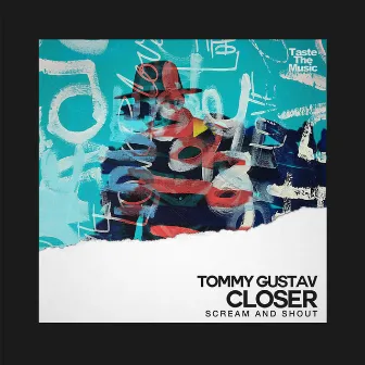 Closer by Tommy Gustav