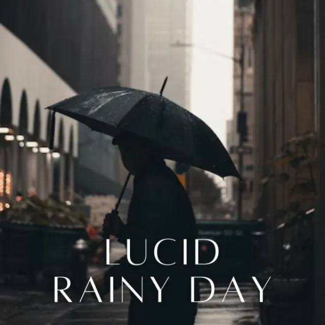 Lucid Rainy Day