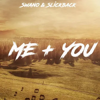 Me + You by Swano