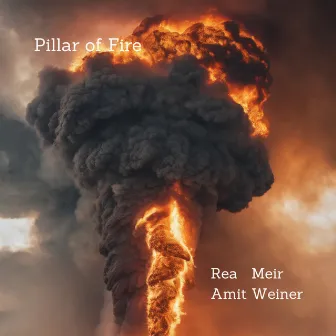 Pillar of Fire by Rea Meir