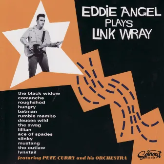 Eddie Angel Plays Link Wray by Eddie Angel