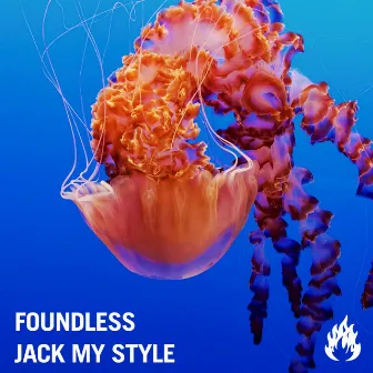 Jack My Style by Foundless