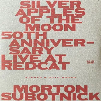 Silver Apples of the Moon: Revisited (50th Anniversary • LIVE at Redcat • Feb. 13, 2018) by Morton Subotnick